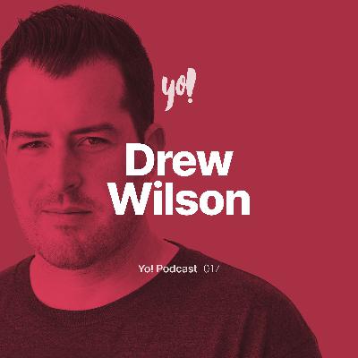 #017 - Drew Wilson