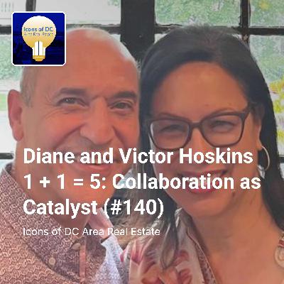 Diane and Victor Hoskins - 1 + 1 = 5: Collaboration as Catalyst (#140) Diane and Victor Hoskins - 1 + 1 = 5: Collaboration as Catalyst (#140)