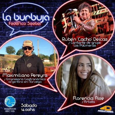 Florencia Aise, Maxi Pereyra y Rúben "Cacho" Deicas, se meten en La Burbuja