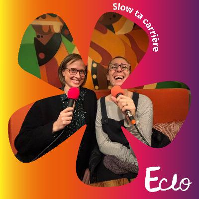 #7 Expert | Aline et Sabrina (psychologues d'orientation) : 'Slow ta carrière' en revenant au bon sens !