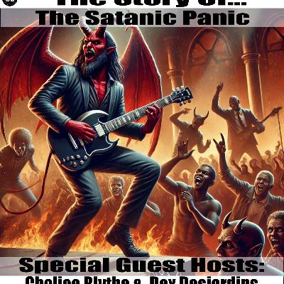 S4E5: The Satanic Panic (w/ Chalice & Dex)