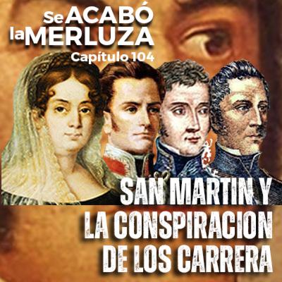 San Martín y la conspiración de los Carrera