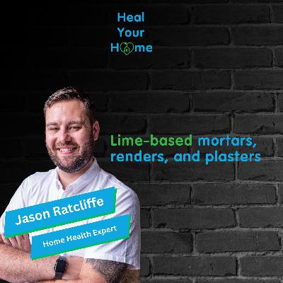 Lime-Based Mortars, Renders & Plasters: What They Are and Why They Matter