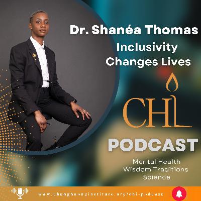 Inlusivity for a New Life | Dr. Shanéa Thomas | Chung Huong Institute Inlusivity for a New Life | Dr. Shanéa Thomas | Chung Huong Institute