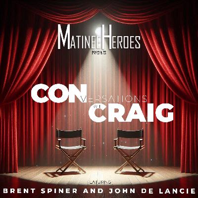 Brent Spiner and John de Lancie – September 2022 – CONversations with Craig