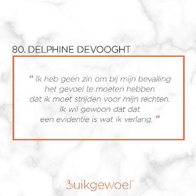 80. Delphine Devooght  (Cascade aan interventies, last minute van ziekenhuis veranderen)
