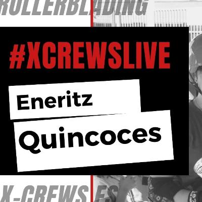X-Crews Live || Eneritz Quincoces