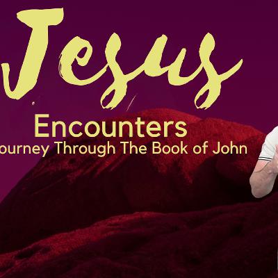 Jesus Encounters | The man born blind