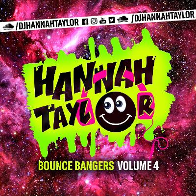 DJ Hannah Taylor - BOUNCE BANGERS VOLUME 4