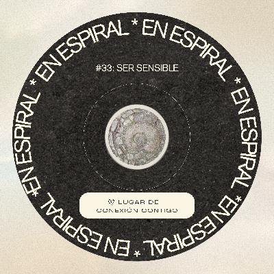 Episodio 33- Ser sensible Episodio 33- Ser sensible