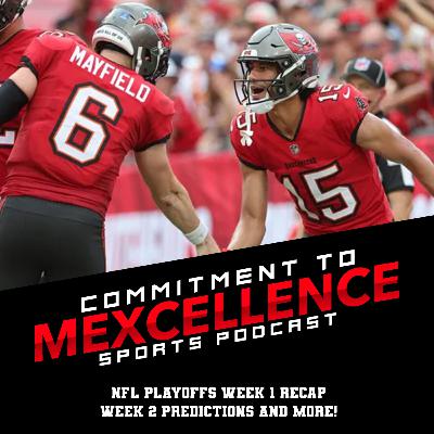 NFL PLAYOFFS WEEK 1 RECAP/ WEEK 2 PREDICTIONS - COMMITMENT TO MEXCELLENCE '24