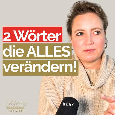 #257 Annehmen vs. ablehnen! Warum diese beiden Wörter dein Leben sofort und nachhaltig verändern!