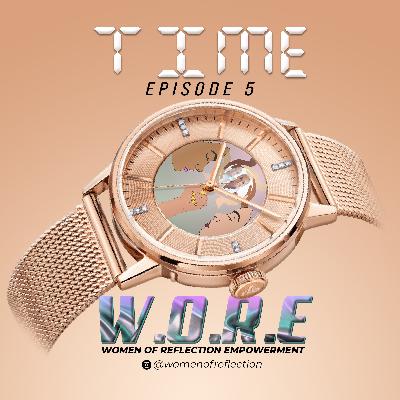 EPISODE 5 - TIME