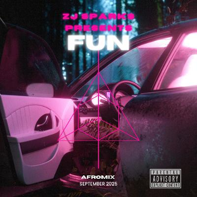 ZJ SPARKS presents FUN (Afromix 2025) ZJ SPARKS presents FUN (Afromix 2025)