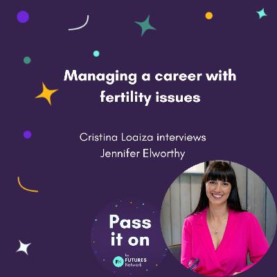 Managing a career and fertility issues