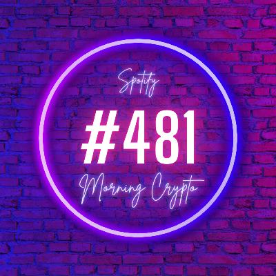[ Morning Crypto ][ ep #481 ]