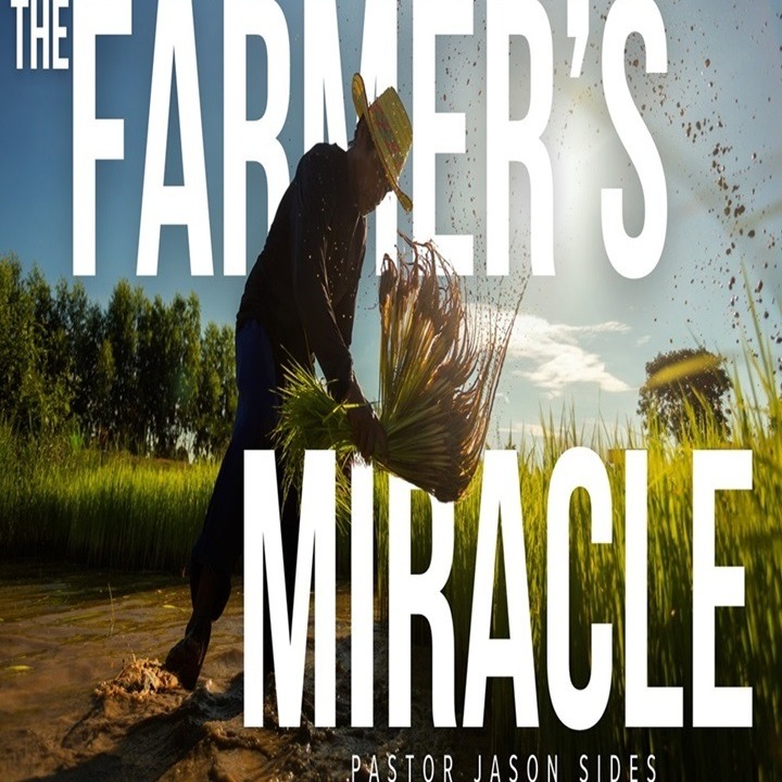 "The Farmer's Miracle" by Pastor Jason Sides episode artwork