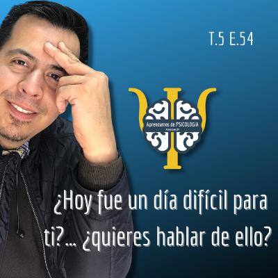 Episodio 54 - ¿Hoy fue un día difícil para ti?😞… ¿quieres hablar de ello? 🤔 Episodio 54 - ¿Hoy fue un día difícil para ti?😞… ¿quieres hablar de ello? 🤔