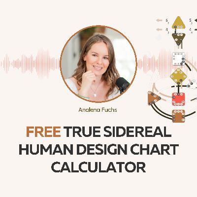 Free True Sidereal Human Design Chart & Gene Keys Calculator Free True Sidereal Human Design Chart & Gene Keys Calculator