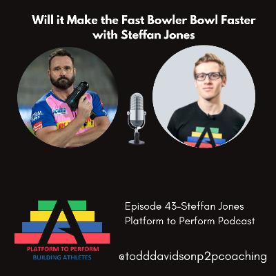 Episode 43-Will it Make the Fast Bowler Bowl Faster with Steffan Jones