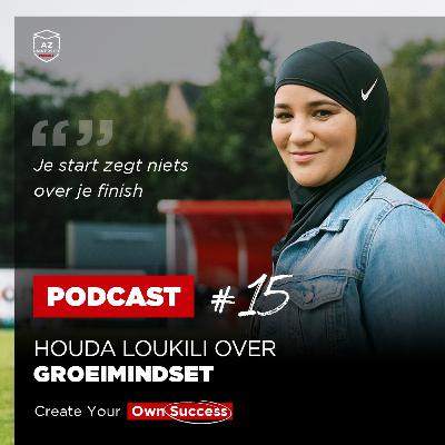 #15 - Houda Loukili over groeimindset