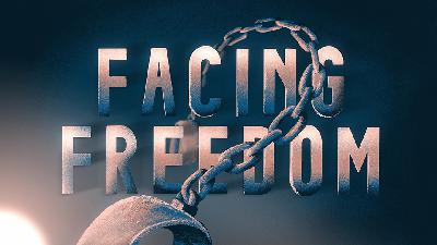 Facing Freedom | 03.14.2021 | Sy Huffer