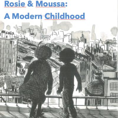 A Modern Childhood - Rosie en Moussa