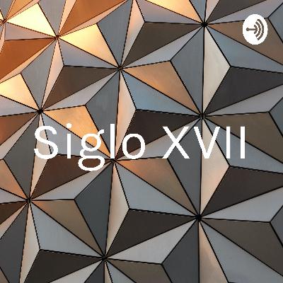 Siglo XVII podcast