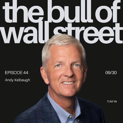#44 - Andy Kalbaugh, President at The Wealth Consulting Group on the Future of Financial Advisors, Business Succession, and Lessons from a Life in Leadership #44 - Andy Kalbaugh, President at The Wealth Consulting Group on the Future of Financial Advisors, Business Succession, and Lessons from a Life in Leadership
