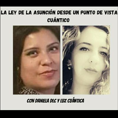 La Ley de la Asunción desde un punto de vista Cuántico La Ley de la Asunción desde un punto de vista Cuántico