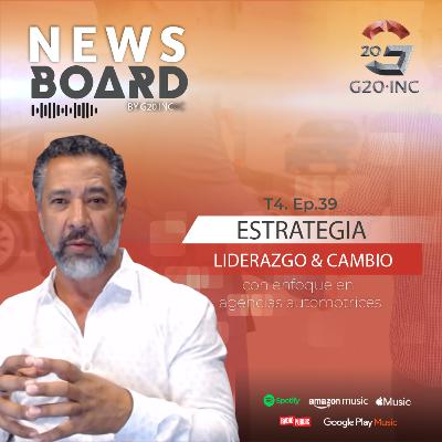G20-NewsBoard - ¿Desde dónde estás liderando? T4 EP39 G20-NewsBoard - ¿Desde dónde estás liderando? T4 EP39