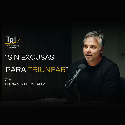 Sin excusas para triunfar - Fernando Gonzalez|