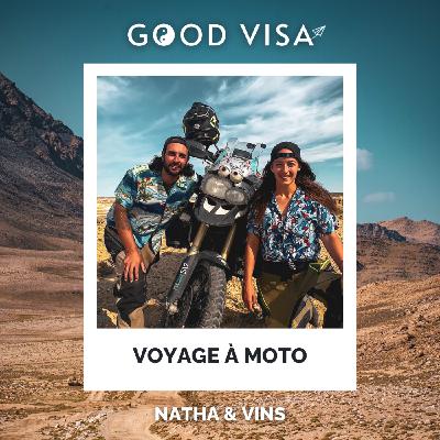 #48 - VOYAGE À MOTO (1/2) : Sur les routes depuis 4 ans, un voyage sans fin (Natha & Vins) #48 - VOYAGE À MOTO (1/2) : Sur les routes depuis 4 ans, un voyage sans fin (Natha & Vins)