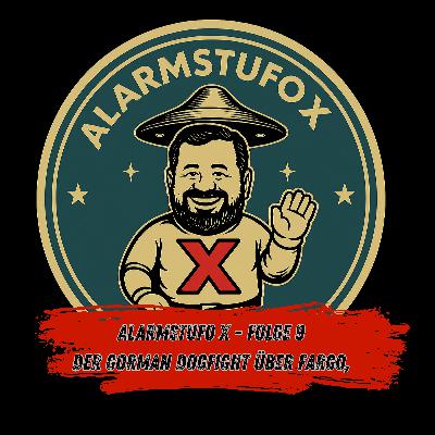 Alarmstufo X Folge 9: Der Gorman Dogfight über Fargo Staffelfinale Alarmstufo X Folge 9: Der Gorman Dogfight über Fargo Staffelfinale