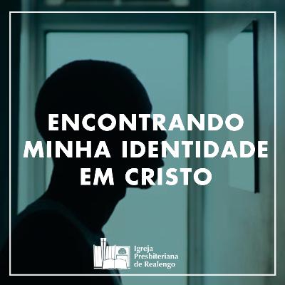 Encontrando Minha Identidade Em Cristo - Fp. 3:1-11