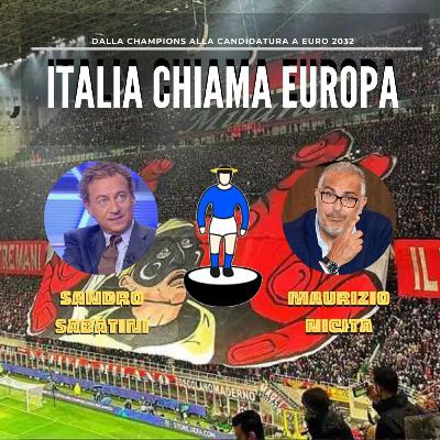 Italia chiama Europa | Con Sandro Sabatini (Sport Mediaset) e Maurizio Nicita (Gazzetta dello Sport)