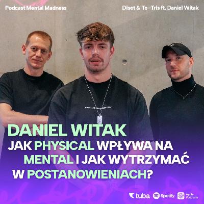 Jak physical wpływa na mental i jak wytrzymać w postanowieniach? / Trener Daniel Witak