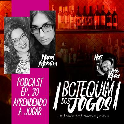 Botequim dos Jogos #20 - Aprendendo a Jogar