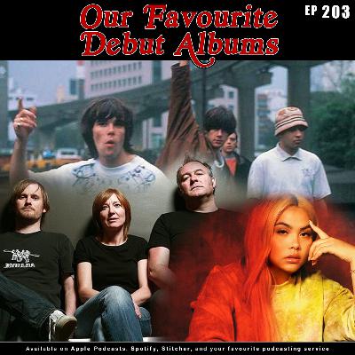 203 - Our Favourite Debut Albums | The Stone Roses, Portishead, and Hayley Kiyoko