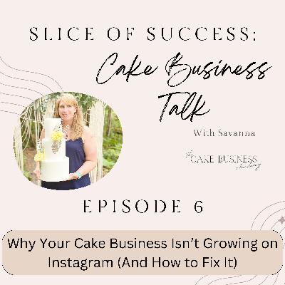 Why Your Cake Business Isn’t Growing on Instagram (And How to Fix It)
