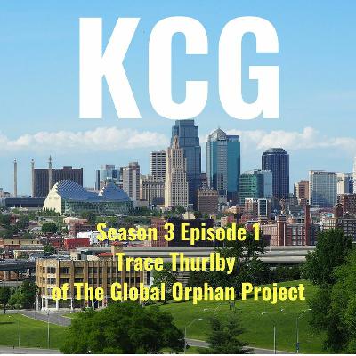 KC Greats | Season 3, Ep. 1 | Trace Thurlby of The Global Orphan Project