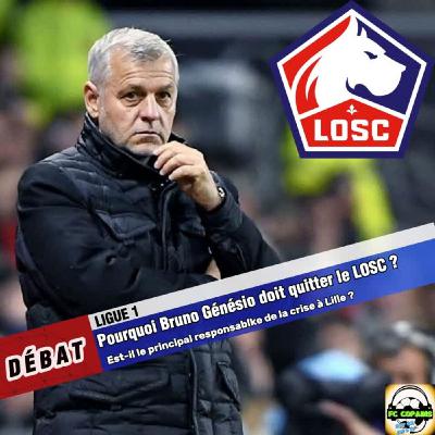 Debat Ligue 1 - Pourquoi Bruno Genesio🇫🇷 doit quitter le LOSC ?