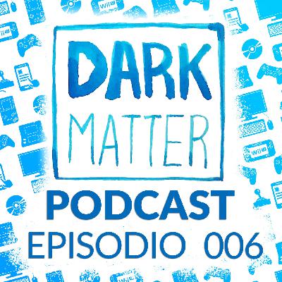 Dark Matter Podcast 006 - Conferencia DICE, Switch corriendo Linux y Trump contra los Videojuegos