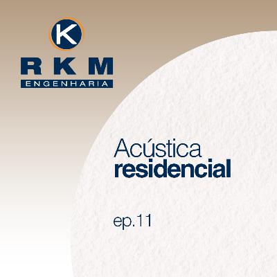 Ep.11 | Acústica residencial Ep.11 | Acústica residencial