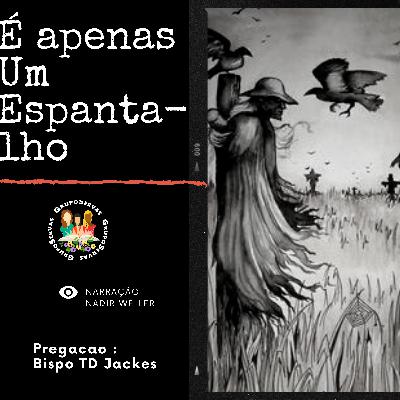 É APENAS UM ESPANTALHO