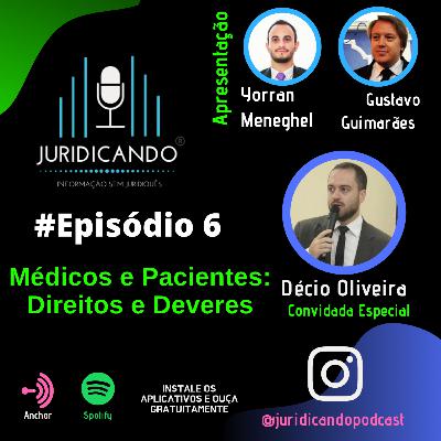 Ep#6 - MÉDICOS e PACIENTES: Direitos e Deveres