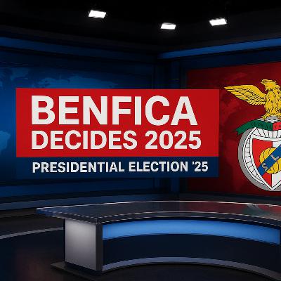 Benfica Decides 2025 Election Night Coverage Part 1 | Mister Benfica Episode 217| Benfica 5 - 0 Arouca
