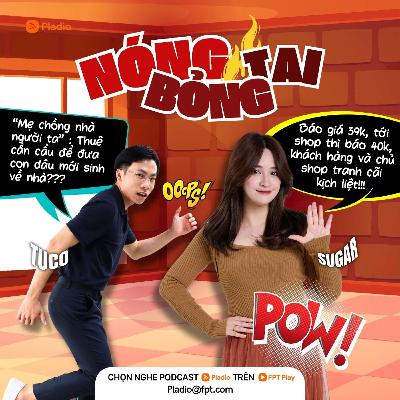 #263: Khách hàng và chủ shop tranh cãi kịch liệt...vì số tiền chênh lệch "quá lớn"?!