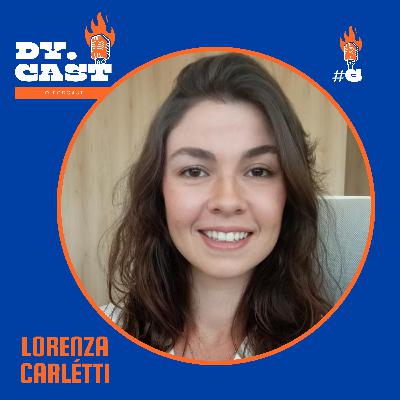 AS ESTRATÉGIAS PARA EMPREENDER COMO NUTRICIONISTA | LORENZA CARLÉTTI - DYCAST #6