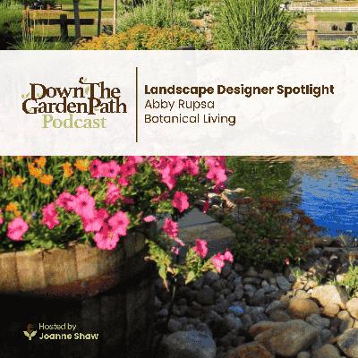 Landscape Designer Spotlight: Abby Rupsa of Botanical Living Landscape Designer Spotlight: Abby Rupsa of Botanical Living